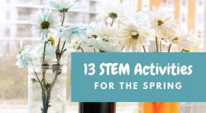 Spring STEM Activities