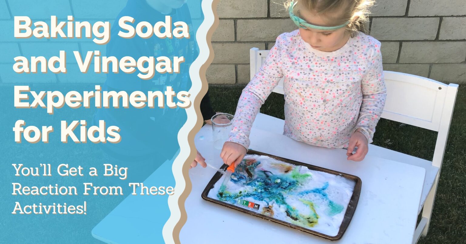 Baking Soda and Vinegar Chemistry Experiments for Kids - STEM Education ...