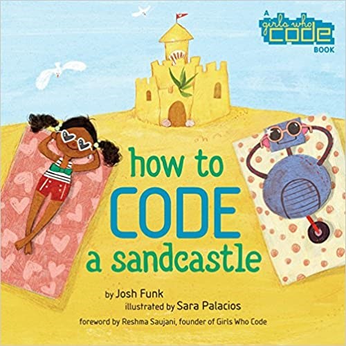 How to Code a Sandcastle by Josh Funk