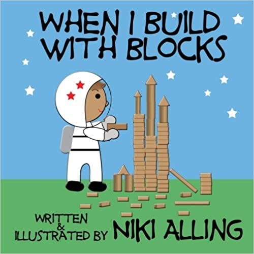 When I Build with Blocks by Niki Alling