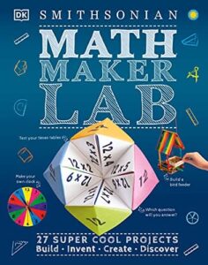 Math Maker Lab 27 Super Cool Projects