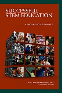 Successful STEM Education A Workshop Summary