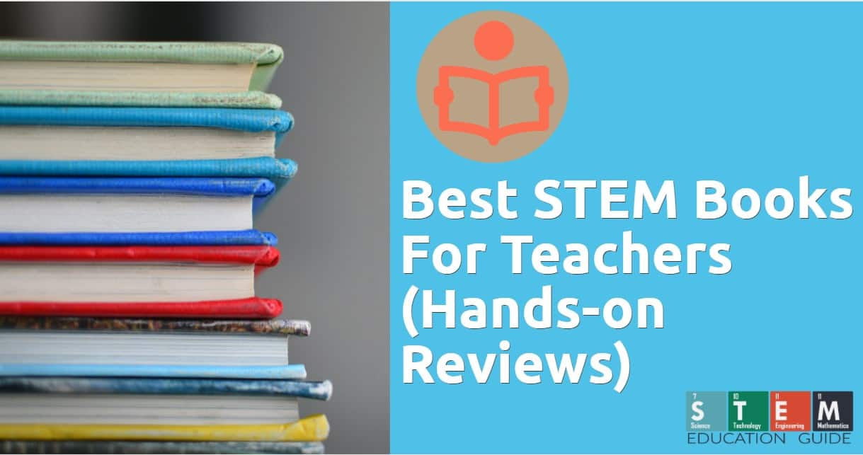 13 Best STEM Books For Teachers (Hands-on Reviews) - STEM Education Guide