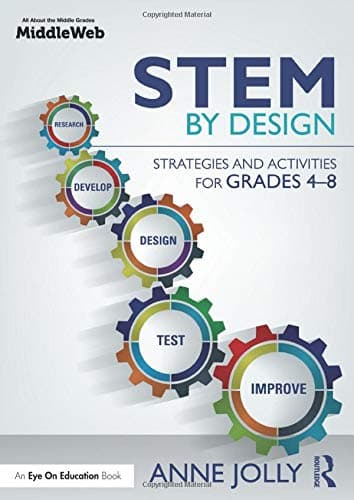 STEM by Design Strategies and Activities for Grades 4-8