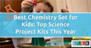 best chemistry set for kids