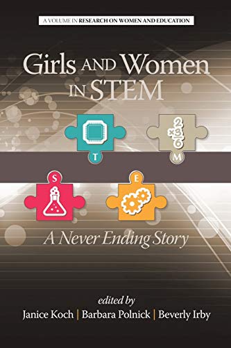 Girls and Women in STEM A Never Ending Story (Research on Women and Education)