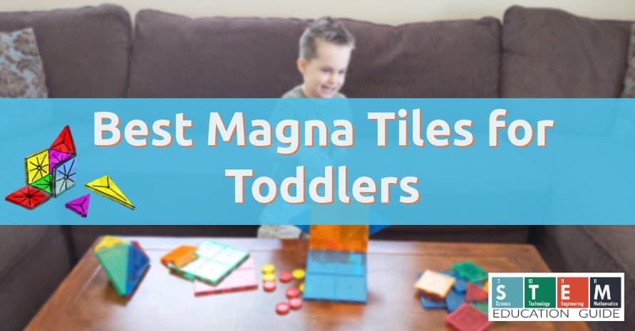 Best Magna Tiles for Toddlers