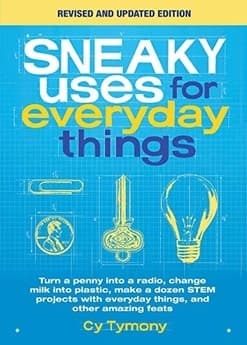 Sneaky Uses for Everyday Things