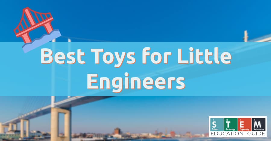 Best Toys for Little Engineers