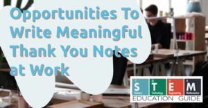 Top 5 Opportunities To Write Meaningful Thank You Notes at Work