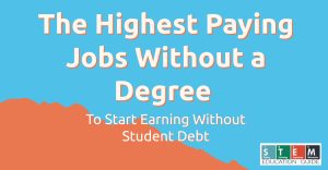 The Highest Paying Jobs Without a Degree To Start Earning Without Student Debt