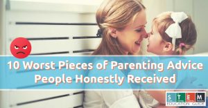 10 Worst Pieces of Parenting Advice People Honestly Received